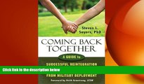 Big Deals  Coming Back Together: A Guide to Successful Reintegration After Your Partner Returns