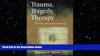 Big Deals  Trauma, Tragedy, Therapy: The Arts and Human Suffering  Best Seller Books Best Seller