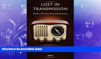 Big Deals  Lost in Transmission: Studies of Trauma Across Generations  Best Seller Books Best Seller