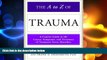 Must Have PDF  The A to Z of Trauma (Library of Health and Living)  Free Full Read Most Wanted
