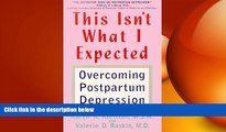 Big Deals  This Isn t What I Expected: Overcoming Postpartum Depression  Free Full Read Most Wanted