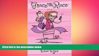 Big Deals  Grace for the Race: Meditations for Busy Moms  Free Full Read Most Wanted