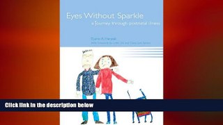 Big Deals  Eyes Without Sparkle: A Journey Through Postnatal Illness  Free Full Read Best Seller