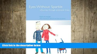 Must Have PDF  Eyes Without Sparkle: A Journey Through Postnatal Illness  Free Full Read Most Wanted