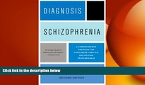 Big Deals  Diagnosis: Schizophrenia: A Comprehensive Resource for Consumers, Families, and Helping