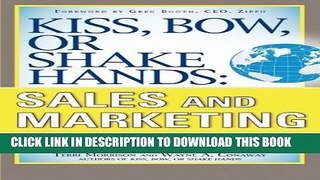 [PDF] Kiss, Bow, or Shake Hands, Sales and Marketing: The Essential Cultural Guide_From