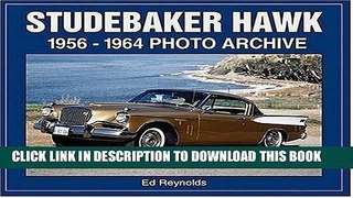 [New] Studebaker Hawk: 1956-1964 Photo Archive (Photo Archives) Exclusive Full Ebook