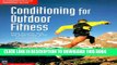 [PDF] Conditioning for Outdoor Fitness: A Comprehensive Training Guide Full Colection