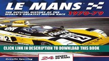 [PDF] Le Mans 24 Hours 1970-79: The Official History of the World s Greatest Motor Race 1970-79