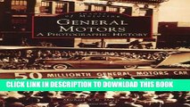 [PDF] General Motors:  A  Photographic  History  (MI)   (Images  of  Motoring) Popular Collection