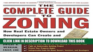 [PDF] The Complete Guide to Zoning: How to Navigate the Complex and Expensive Maze of Zoning,