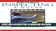[PDF] Inspecting a House (For Pros By Pros) Popular Colection