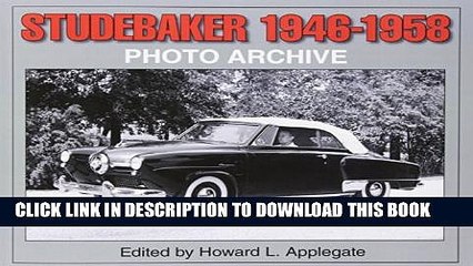 Download Video: [PDF] Studebaker 1946-1958 Photo Archive (Photo Archives) Popular Colection