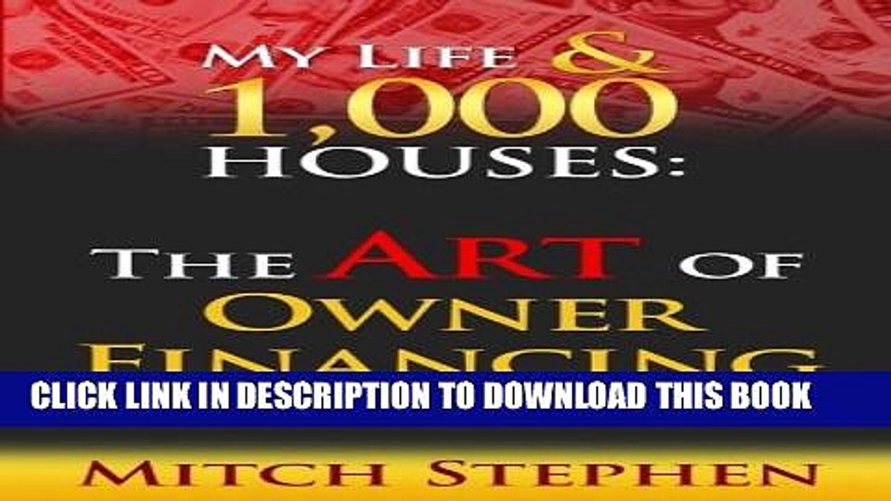 [PDF] My Life   1000 Houses: The Art of Owner Financing Full Online