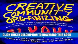 [PDF] Creative Community Organizing: A Guide for Rabble-Rousers, Activists, and Quiet Lovers of