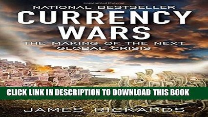 [PDF] Currency Wars: The Making of the Next Global Crisis Popular Online