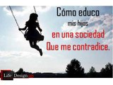 Vivir Con Sentido SERIE Cómo educar mis hijos en una sociedad que me contradice