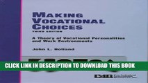 [PDF] Making Vocational Choices: A Theory of Vocational Personalities and Work Environments Full