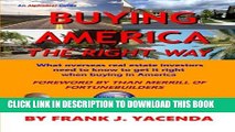 [PDF] Buying America the Right Way: What overseas real estate investors need to know to get it