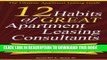 [PDF] 12 Habits of Great Apartment Leasing Consultants: The Ultimate Apartment Leasing Guide for