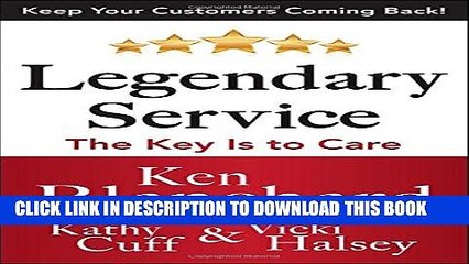 [PDF] LEGENDARY SERVICE: The Key is to Care Popular Colection