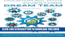 [PDF] Houston Real Estate Investors Dream Team: Behind the Scenes Look at Investing in Houston