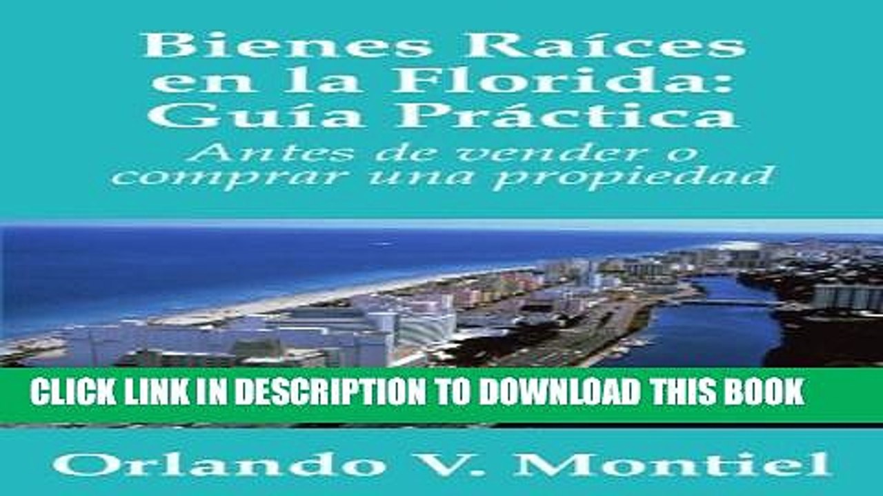 [PDF] Bienes Raices en la Florida: Guia Practica: Antes de vender o comprar una propiedad (Spanish