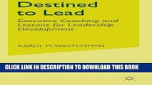 [PDF] Destined to Lead: Executive Coaching and Lessons for Leadership Development Popular Online