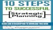[PDF] 10 Steps to Successful Strategic Planning Full Online