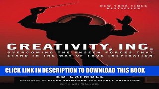 [PDF] Creativity, Inc.: Overcoming the Unseen Forces That Stand in the Way of True Inspiration