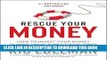 [PDF] Rescue Your Money: How to Invest Your Money During these Tumultuous Times Full Colection