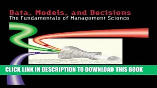 [PDF] Data, Models, and Decisions: The Fundamentals of Management Science Full Online
