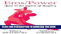 [PDF] Eros/Power: Love in the Spirit of Inquiry Full Colection