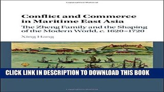 [PDF] Conflict and Commerce in Maritime East Asia: The Zheng Family and the Shaping of the Modern