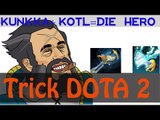 Trick Dota 2 - Combo Kunkka VS Keep of the light