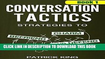 [PDF] Conversation Tactics: Strategies to Charm, Befriend, and Defend (Book 1) (Conversation