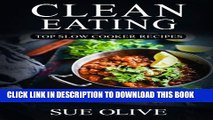 [PDF] Clean Eating: Top Slow Cooker Recipes: Your Guide to Natural Weight LossÂ© with 230 