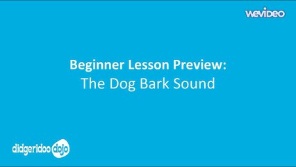How to make Dog Bark didgeridoo sound - Didgeridoo Lesson Preview