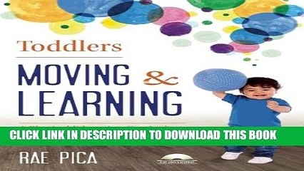 Download Video: [PDF] Toddlers Moving and Learning: A Physical Education Curriculum (Moving   Learning) Full Online