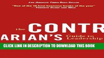 [PDF] The Contrarian s Guide to Leadership (J-B Warren Bennis Series) Popular Collection