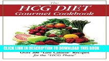 [PDF] The HCG Diet Gourmet Cookbook: Over 200 