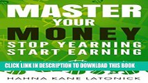 [PDF] Master Your Money: Stop Yearning, Start Earning Full Collection