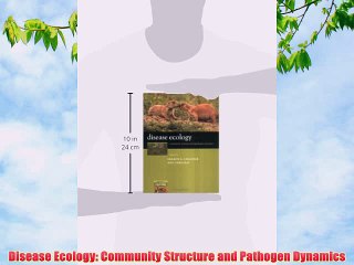 [PDF] Disease Ecology: Community Structure and Pathogen Dynamics Full Online