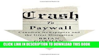 [PDF] Crash to Paywall: Canadian Newspapers and the Great Disruption Popular Collection