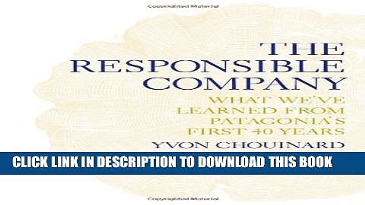 [PDF] The Responsible Company: What We ve Learned From Patagonia s First 40 Years Full Collection
