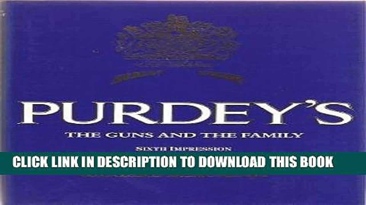 [PDF] Purdey s: The Guns and the Family Full Collection