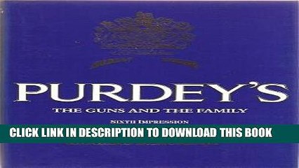 [PDF] Purdey s: The Guns and the Family Full Collection
