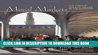 [PDF] Moral Markets: The Critical Role of Values in the Economy Popular Online