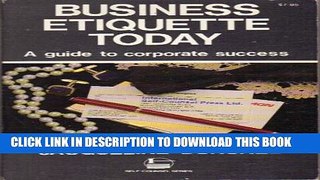 [PDF] Business etiquette today: A guide to corporate success Full Online