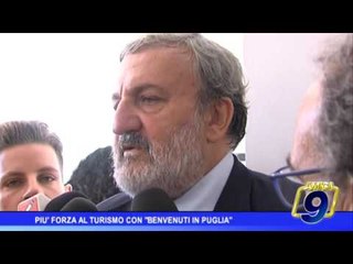 Bari FDL |  Più forza al turismo con Benvenuti in Puglia